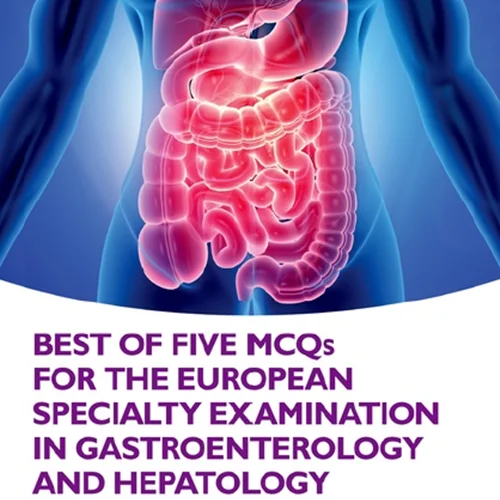 Best of Five MCQS for the European Specialty Examination in Gastroenterology and Hepatology