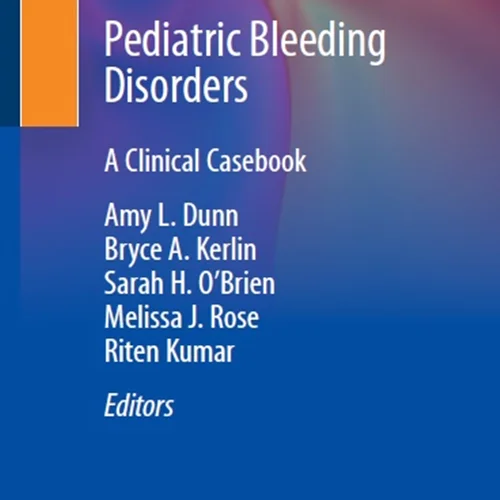 Pediatric Bleeding Disorders: A Clinical Casebook