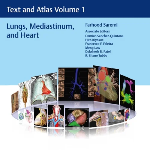 Imaging Anatomy: Text and Atlas: Volume 1, Lungs, Mediastinum, and Heart