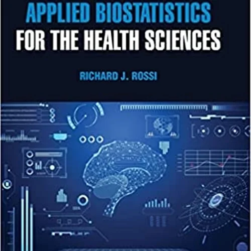 Applied Biostatistics for the Health Sciences, 2nd Edition