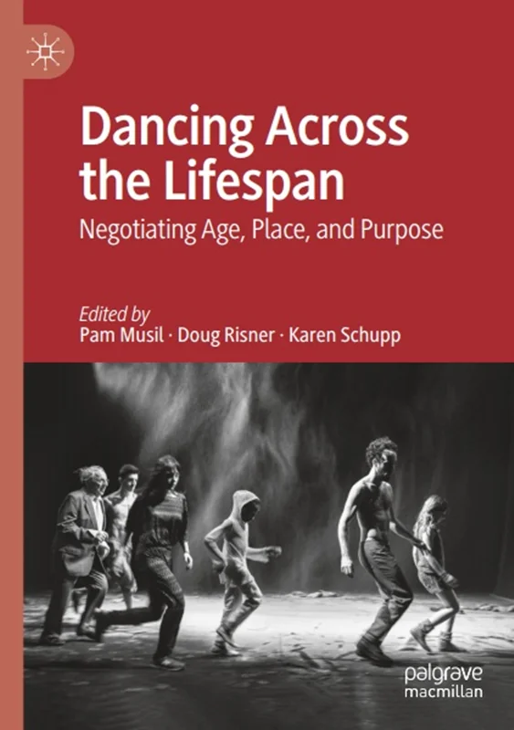 دانلود کتاب رقص در سراسر طول عمر: مذاکره سن، مکان و هدف