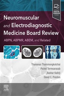 Neuromuscular and Electrodiagnostic Medicine Board Review, E-Book