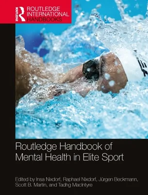 The Routledge Handbook of Mental Health in Elite Sport