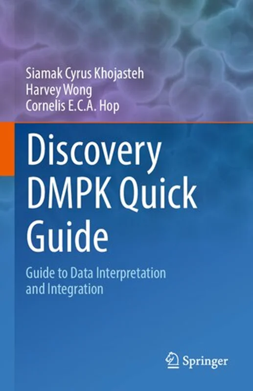 Discovery DMPK Quick Guide: Guide to Data Interpretation and integration