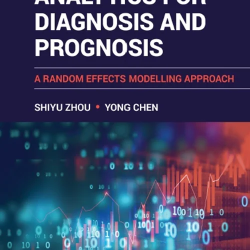 Industrial Data Analytics for Diagnosis and Prognosis: A Random Effects Modelling Approach