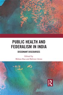 Public Health and Federalism in India Dissonant Discourses