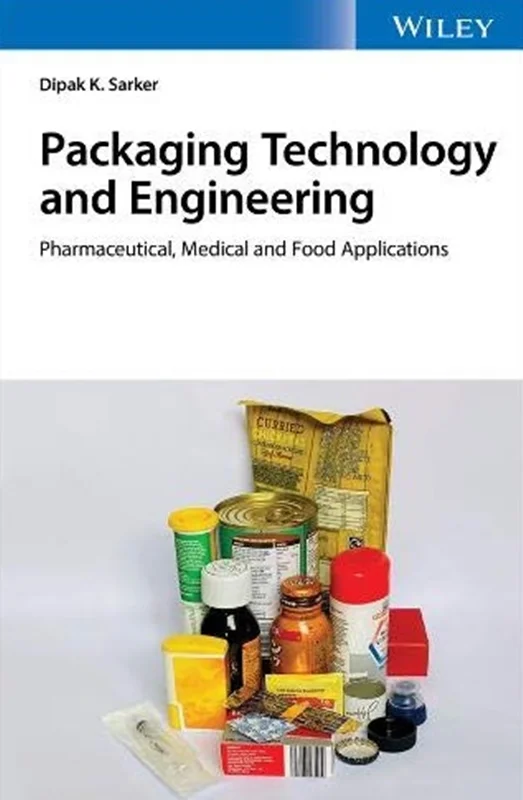 دانلود کتاب فناوری و مهندسی بسته بندی: کاربرد های دارویی، پزشکی و مواد غذایی