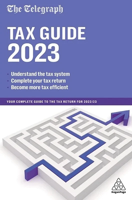 The Telegraph Tax Guide 2023: Your Complete Guide to the Tax Return for 2022/23