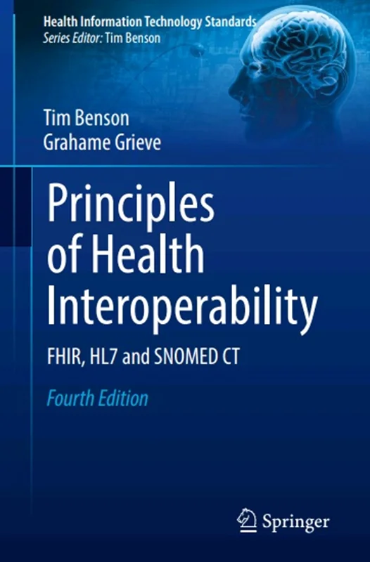دانلود کتاب اصول تعامل سلامت: FHIR ، HL7 و SNOMED CT