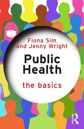Public Health: The Basics By Fiona Sim, Jenny Wright