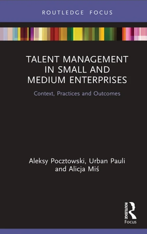 مدیریت استعداد در شرکت های کوچک و متوسط: زمینه، روش ها و نتایج