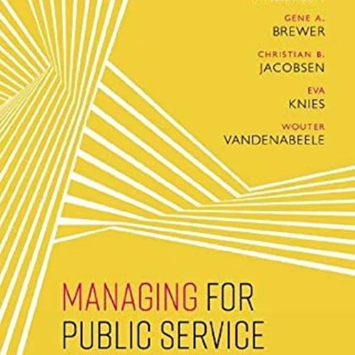 Managing for Public Service Performance: How People and Values Make a Difference