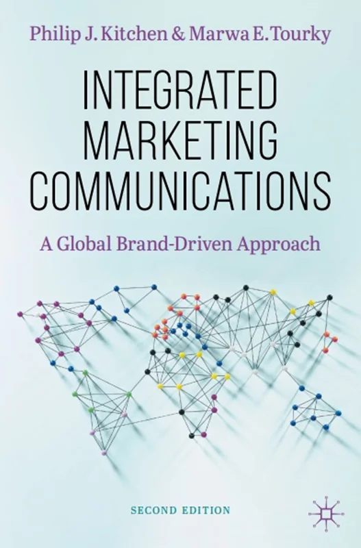 Integrated Marketing Communications: A Global Brand-Driven Approach