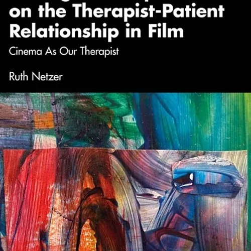 A Jungian Perspective on the Therapist-Patient Relationship in Film