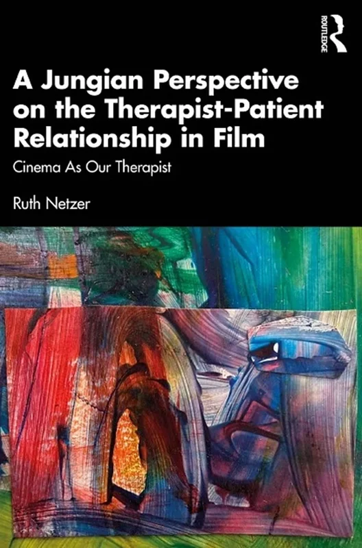 A Jungian Perspective on the Therapist-Patient Relationship in Film