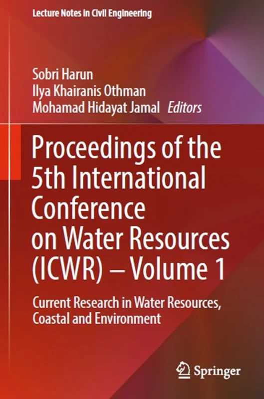 Proceedings of the 5th International Conference on Water Resources (ICWR) – Volume 1: Current Research in Water Resources, Coastal and Environment