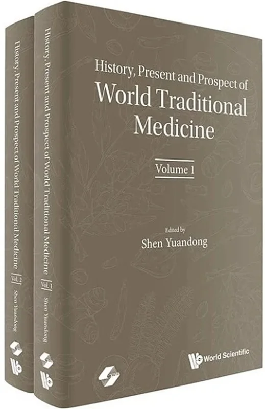 History, Present and Prospect of World Traditional Medicine: In 2 Volumes