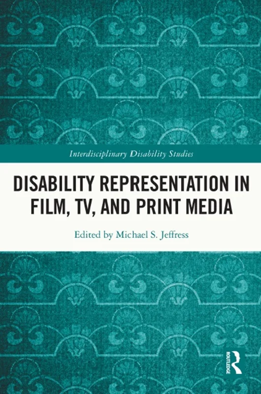 دانلود کتاب نمایش معلولیت در سینما، تلویزیون و رسانه های چاپی