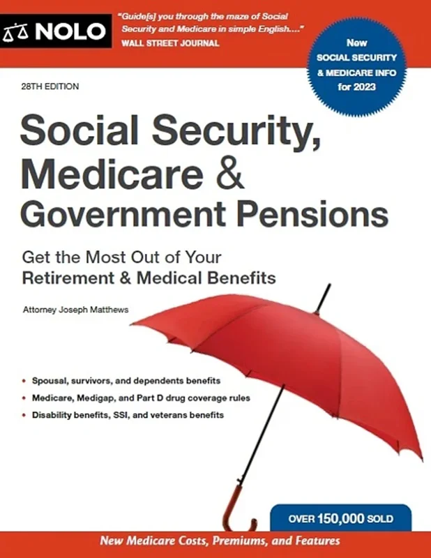 Social Security, Medicare & Government Pensions: Get the Most Out of Your Retirement and Medical Benefits Twenty eighth Edition