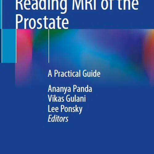 Reading MRI of the Prostate: A Practical Guide