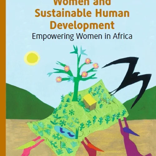 Women and Sustainable Human Development: Empowering Women in Africa