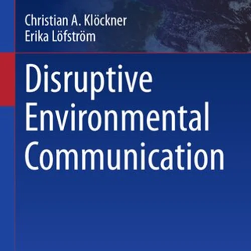 Disruptive Environmental Communication