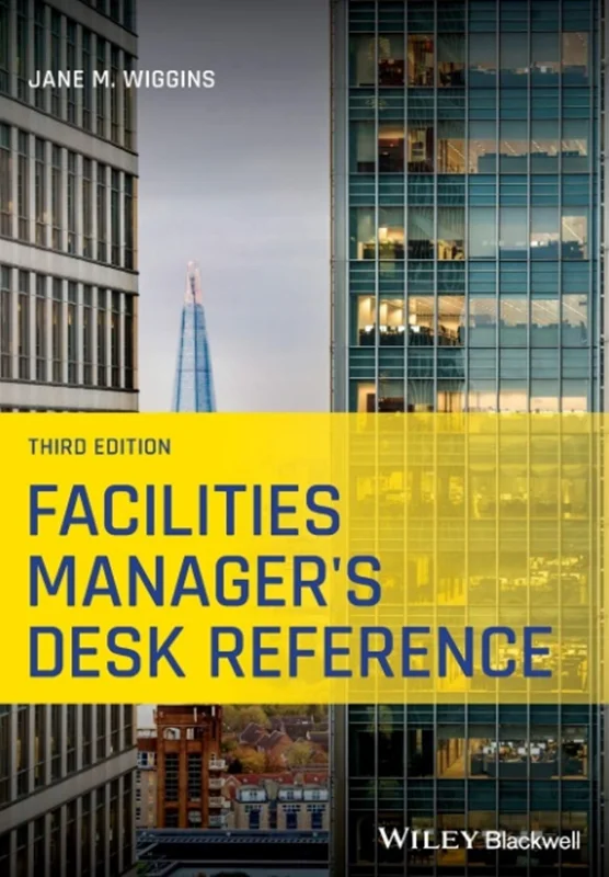 Facilities Manager’s Desk Reference