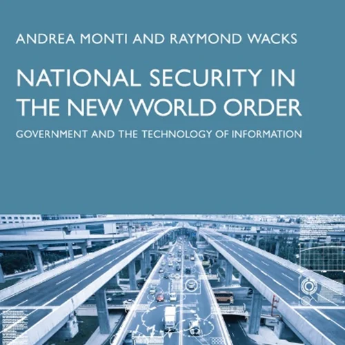 National Security in the New World Order:  Government and the Technology of Information