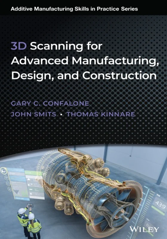 3D Scanning for Advanced Manufacturing, Design, and Construction: Metrology for Advanced Manufacturing
