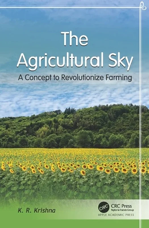 The Agricultural Sky: A Concept to Revolutionize Farming