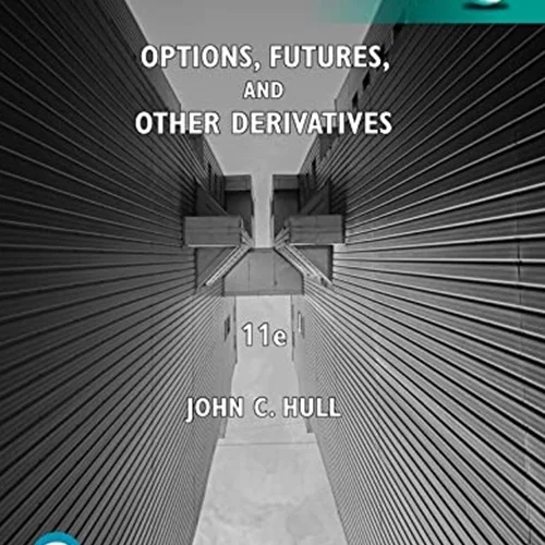 Options, Futures, and Other Derivatives, 11th Edition