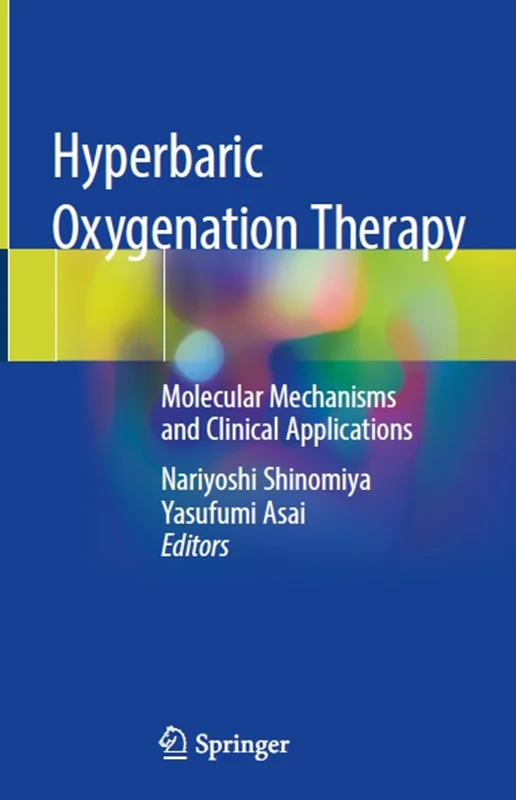 دانلود کتاب درمان با اکسیژن رسانی هایپرباریک: مکانیسم های مولکولی و کاربرد های بالینی