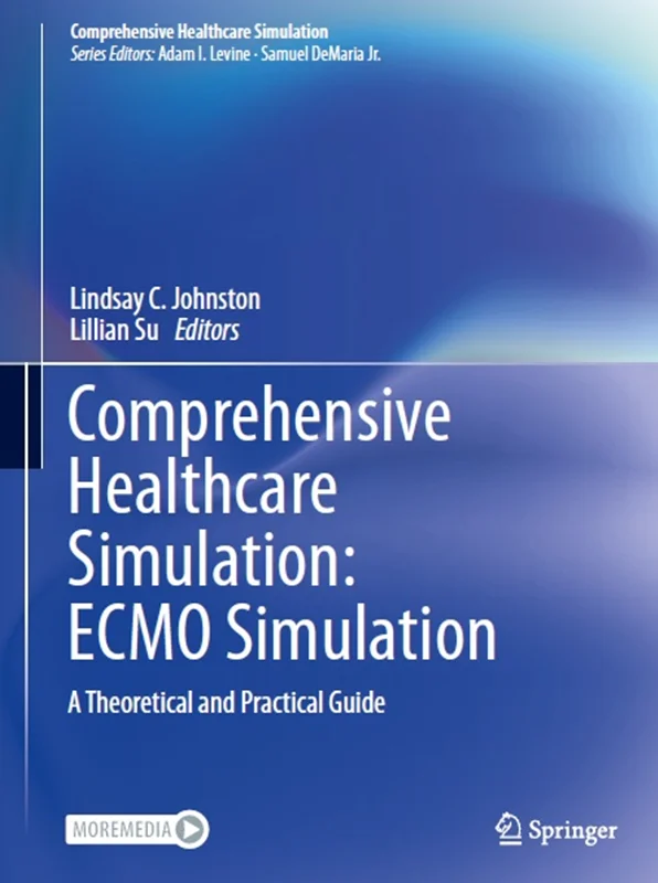 Comprehensive Healthcare Simulation: ECMO Simulation: A Theoretical and Practical Guide
