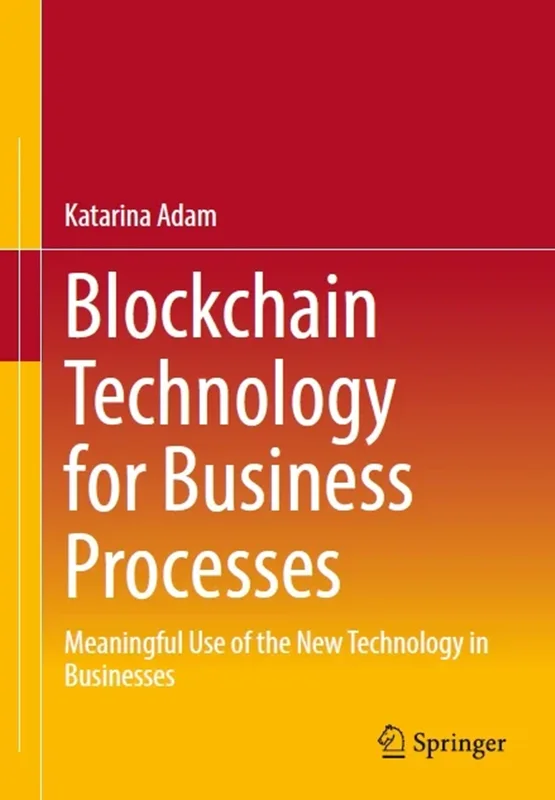 Blockchain Technology for Business Processes: Meaningful use of the new technology in businesses