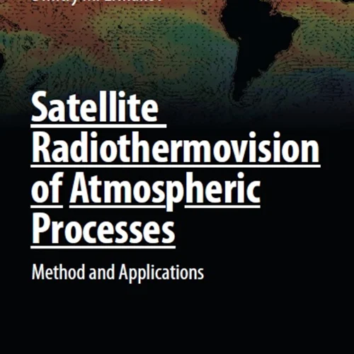 رادیو ترموویژن ماهواره ای فرآیند های جوی: روش و برنامه ها