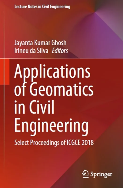 Applications of Geomatics in Civil Engineering: Select Proceedings of ICGCE 2018