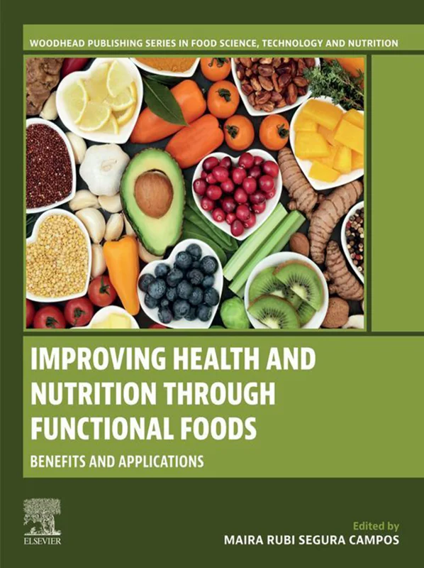 Improving Health and Nutrition through Functional Foods: Benefits and Applications