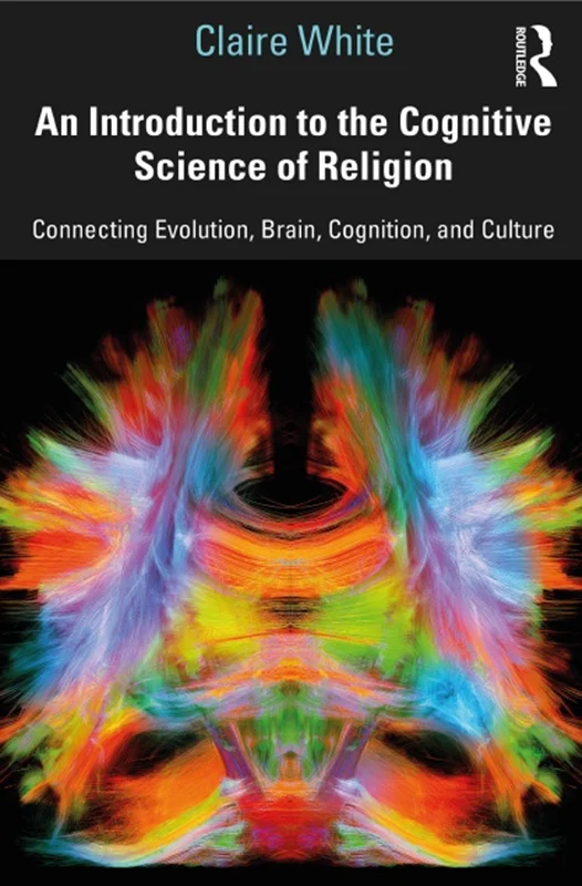 دانلود کتاب مقدمه ای بر علم شناختی دین: اتصال تکامل، مغز، شناخت و فرهنگ