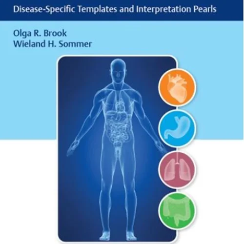 Radiology Structured Reporting Handbook: Disease-Specific Templates and Interpretation Pearls