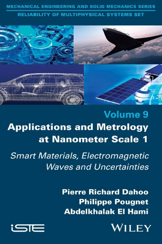 Applications and Metrology at Nanometer Scale 1: Smart Materials, Electromagnetic Waves and Uncertainties