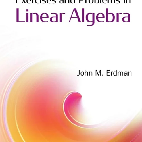 Exercises And Problems In Linear Algebra