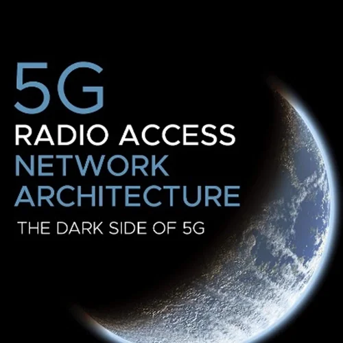 دانلود کتاب معماری شبکه دسترسی رادیویی 5G: سمت تاریک 5G،