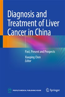 Diagnosis and Treatment of Liver Cancer in China Past, Present and Prospects