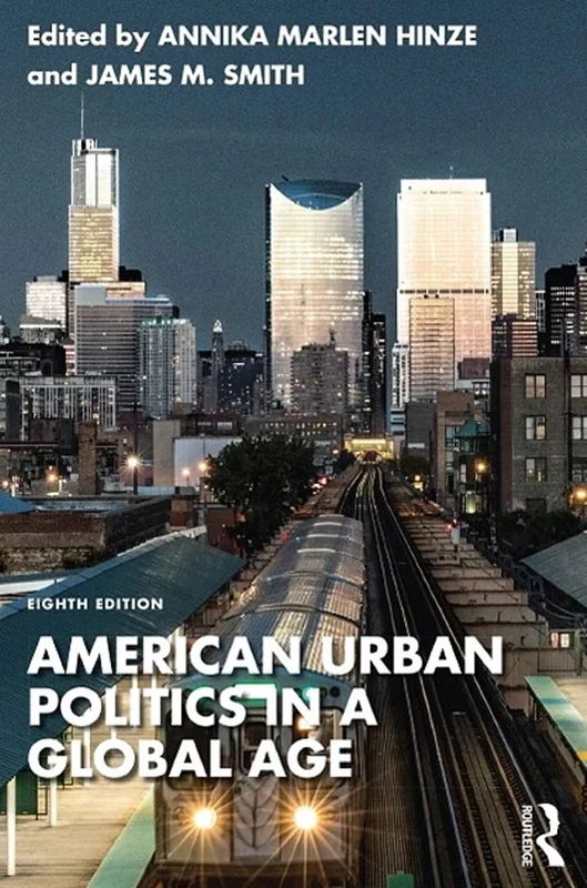 American Urban Politics in a Global Age 8th Edition