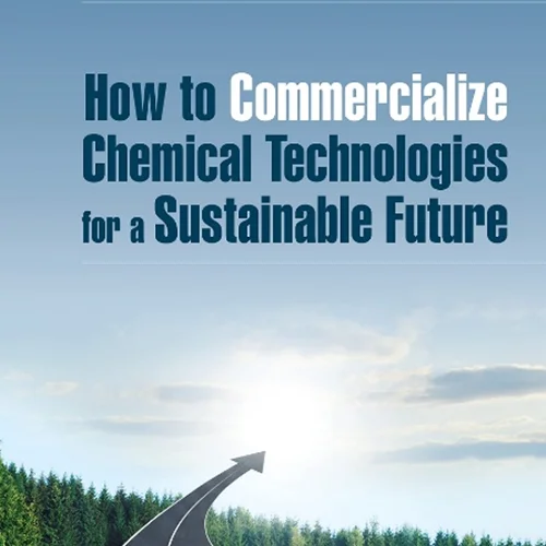 How to Commercialize Chemical Technologies for a Sustainable Future