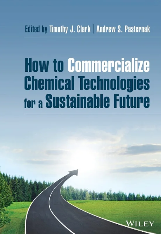 دانلود کتاب نحوه تجاری سازی فناوری های شیمیایی برای آینده ای پایدار