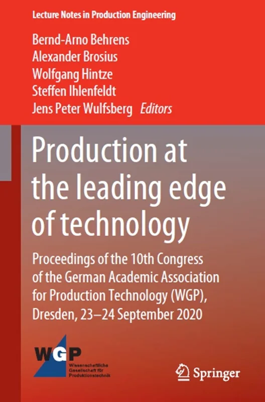Production at the leading edge of technology: Proceedings of the 10th Congress of the German Academic...
