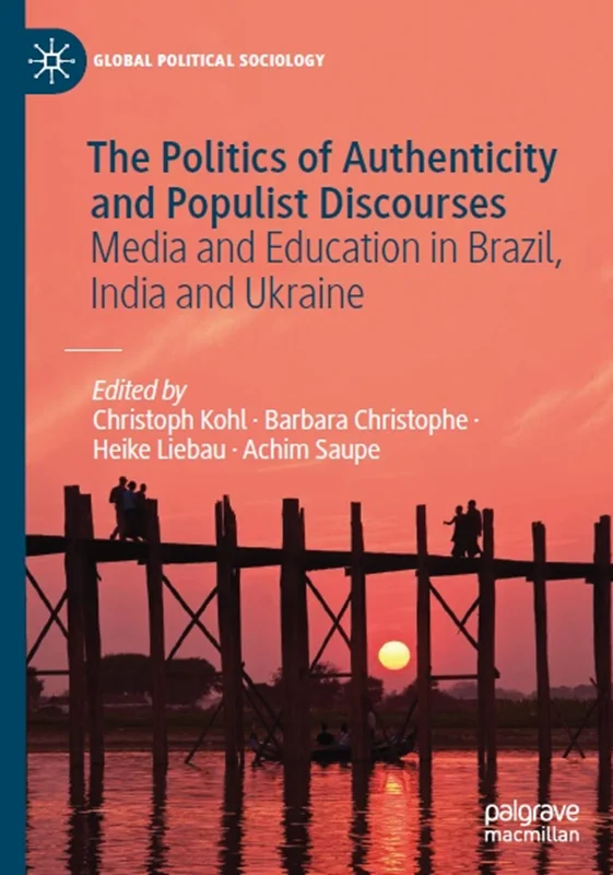 سیاست اصالت و گفتمان های پوپولیستی: رسانه ها و آموزش در برزیل، هند و اوکراین