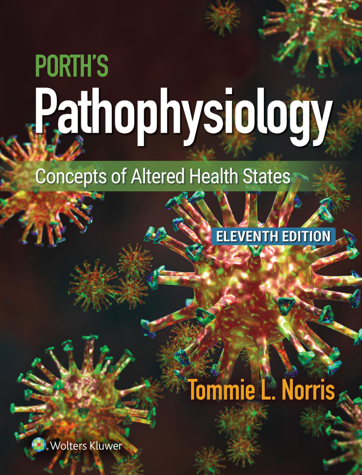 Porth's Pathophysiology: Concepts of Altered Health States 11th Edition