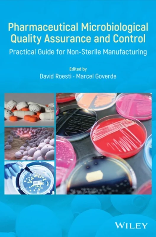 Pharmaceutical Microbiological Quality Assurance and Control: Practical Guide for Non-Sterile Manufacturing